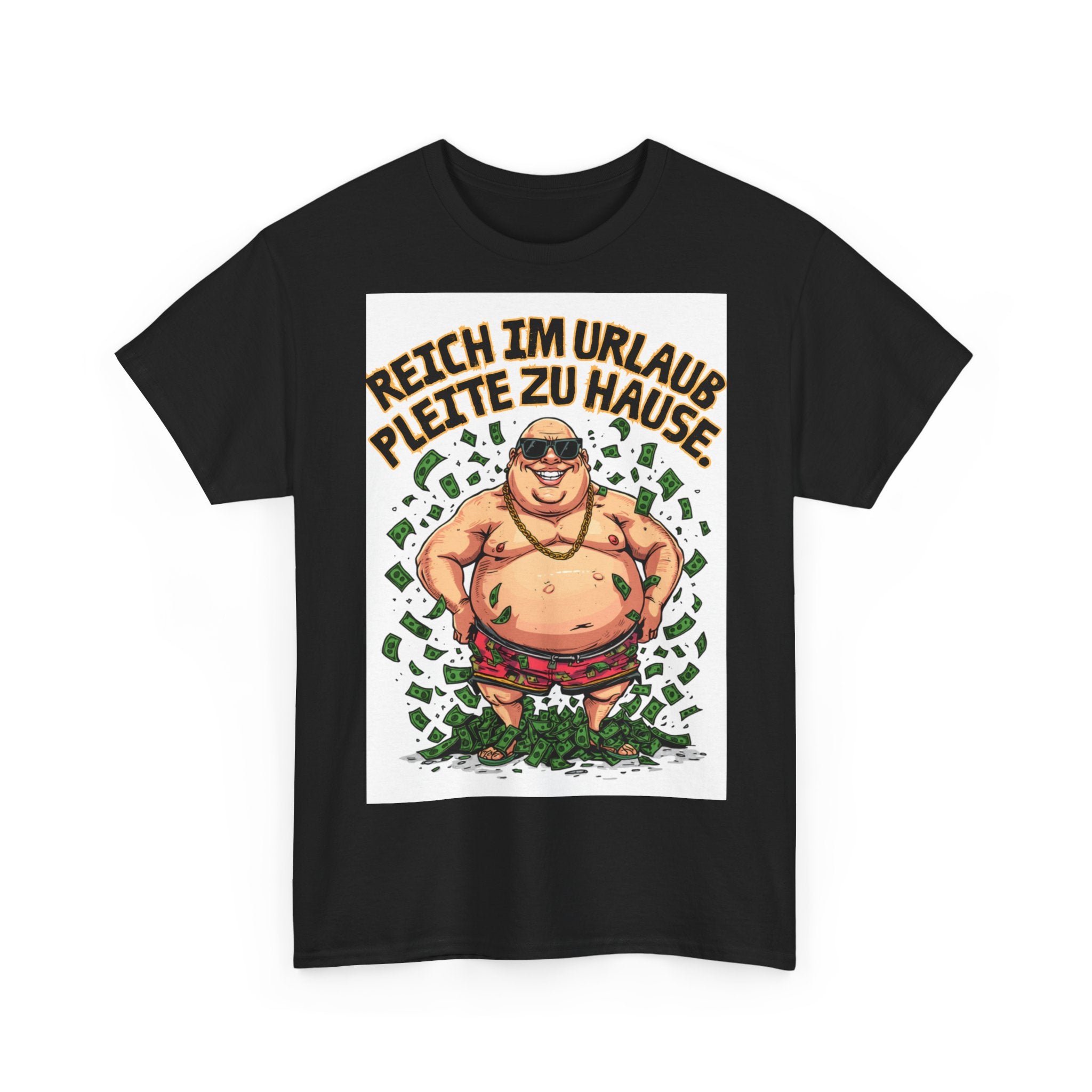 Reich im Urlaub, pleite zu Hause – Unisex T-Shirt (Party / Ballermann)