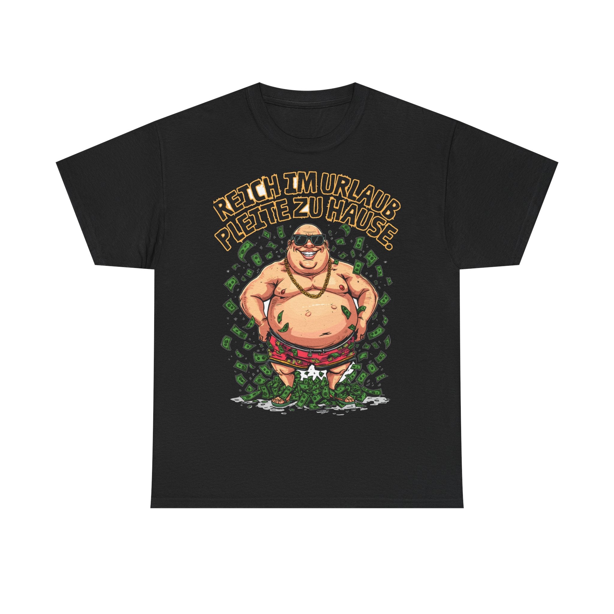 Reich im Urlaub, pleite zu Hause – Unisex T-Shirt (Party / Ballermann)