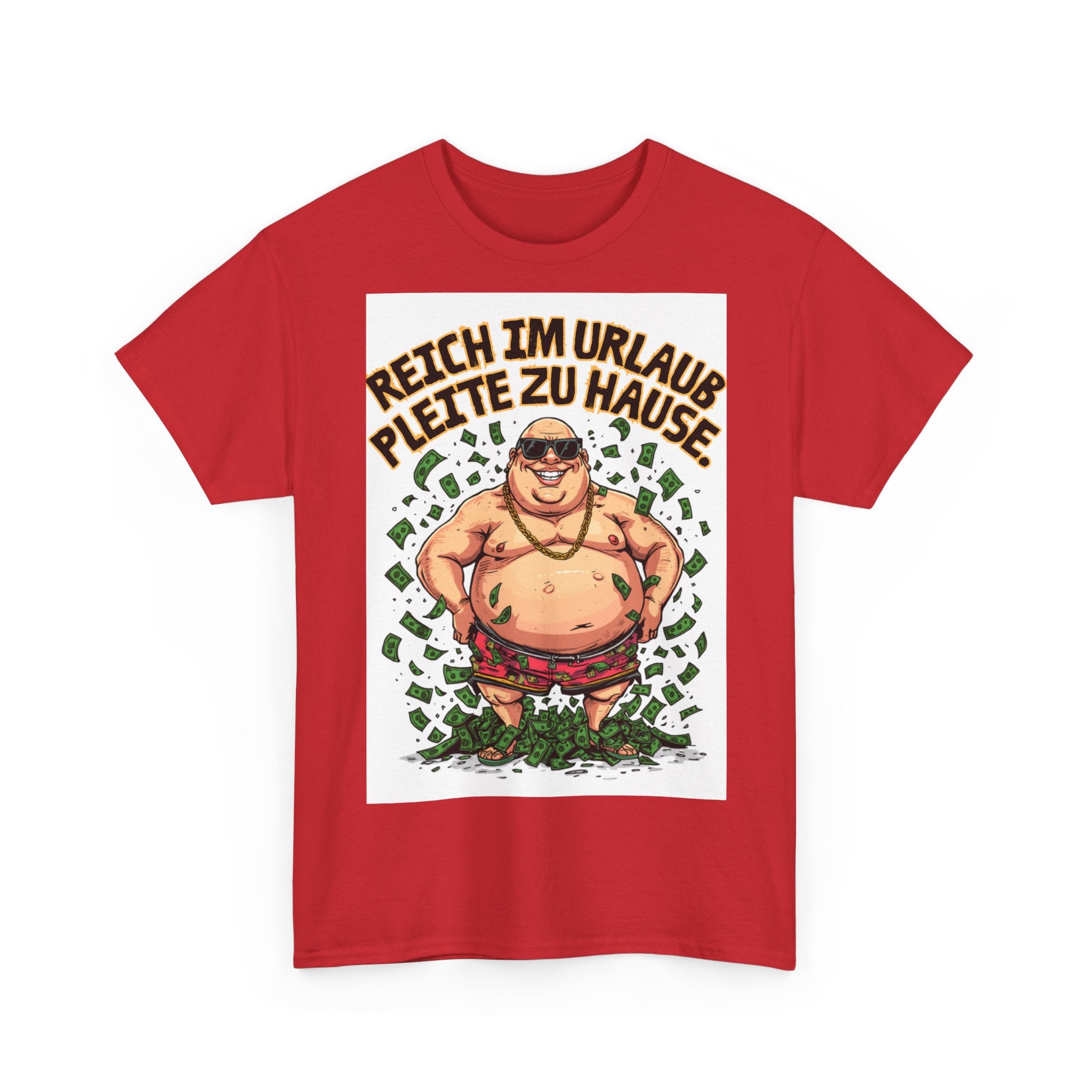 Reich im Urlaub, pleite zu Hause – Unisex T-Shirt (Party / Ballermann)