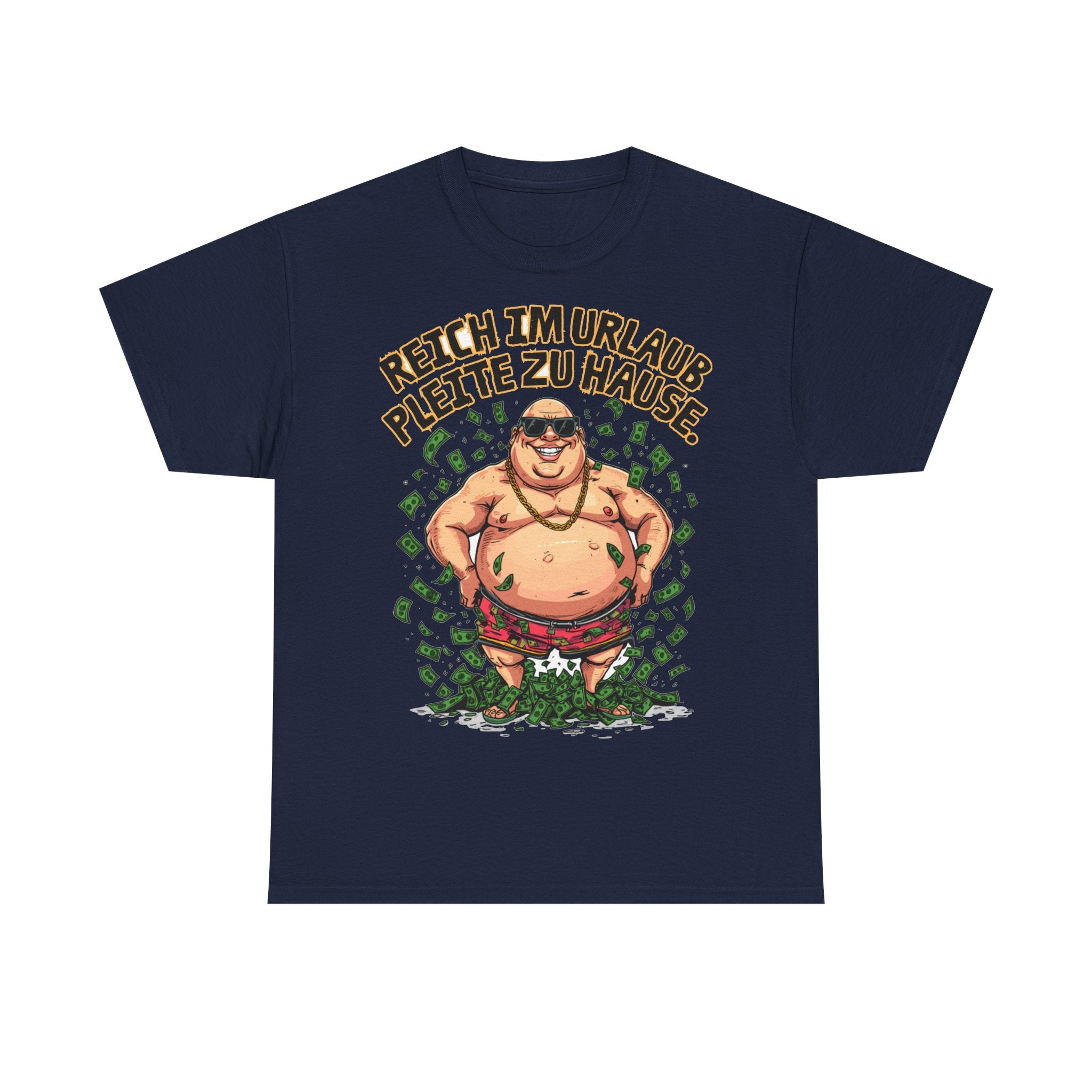 Reich im Urlaub, pleite zu Hause – Unisex T-Shirt (Party / Ballermann)
