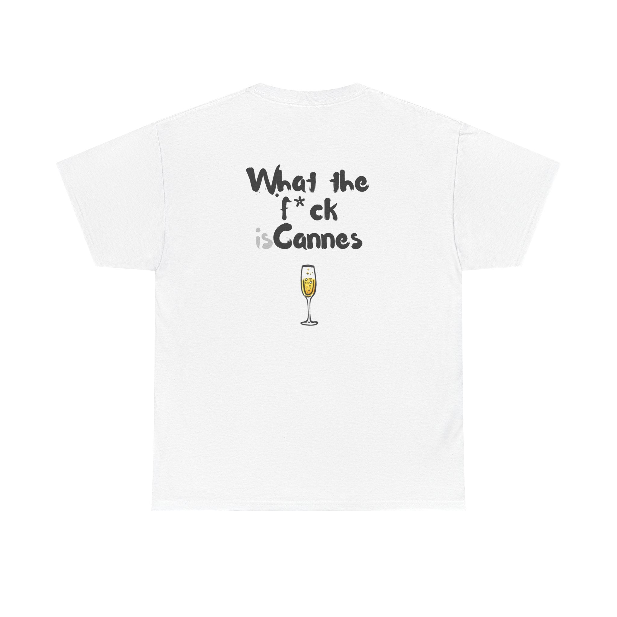 "What The Fuck Is Cannes" T-Shirt
