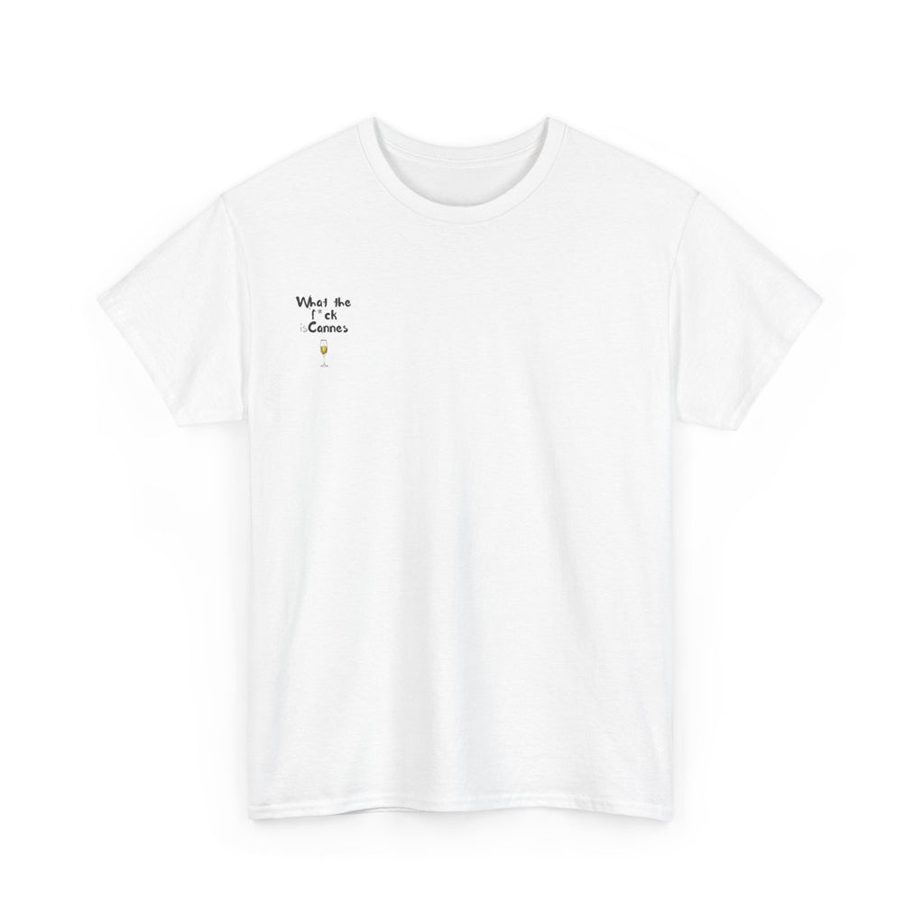 "What The Fuck Is Cannes" T-Shirt