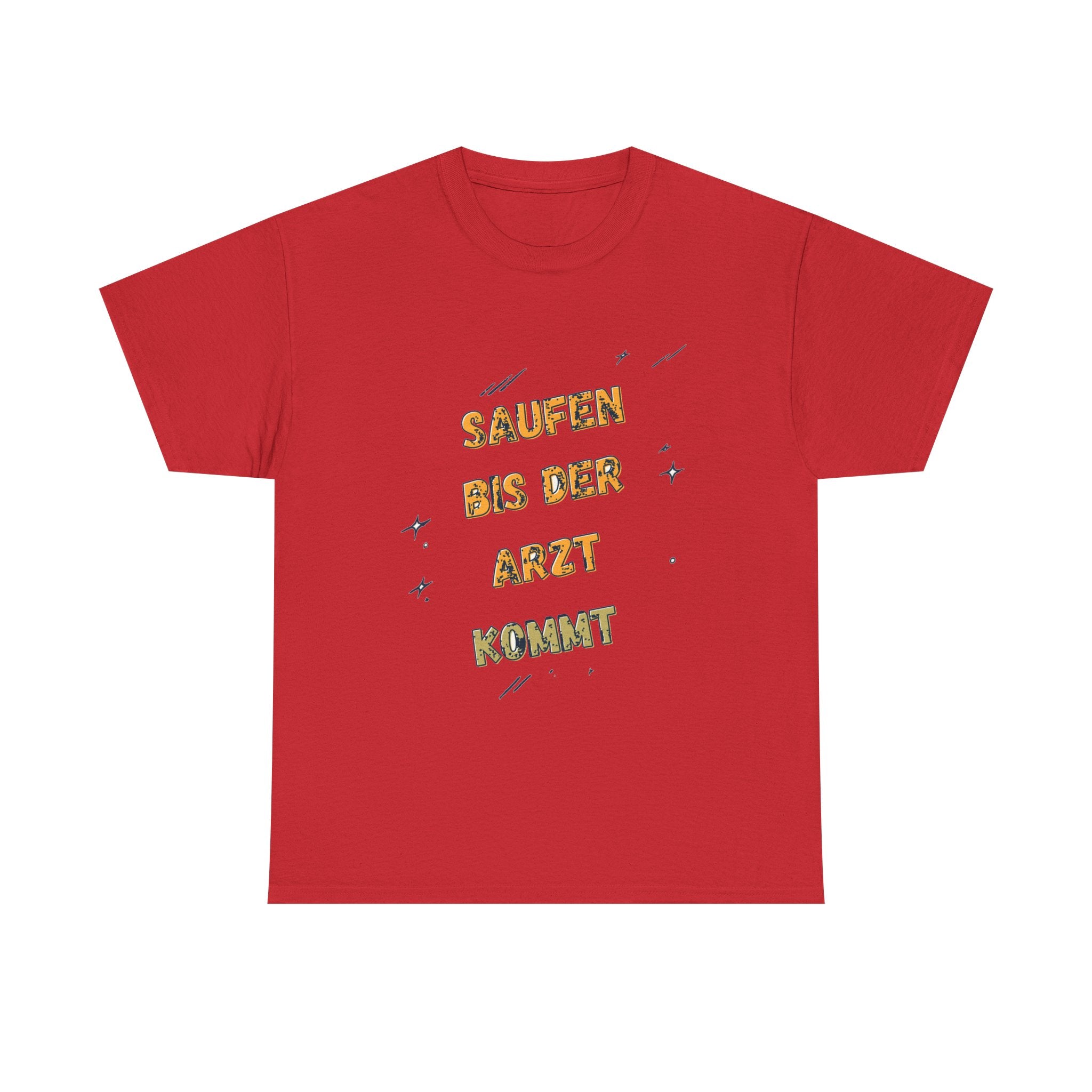Saufen bis der Arzt kommt – Motiv C – Unisex T-Shirt (Party / Ballermann)