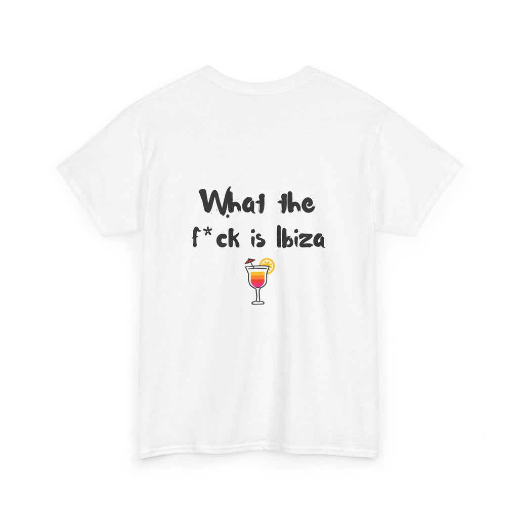 "What The Fuck Is Ibiza" T-Shirt