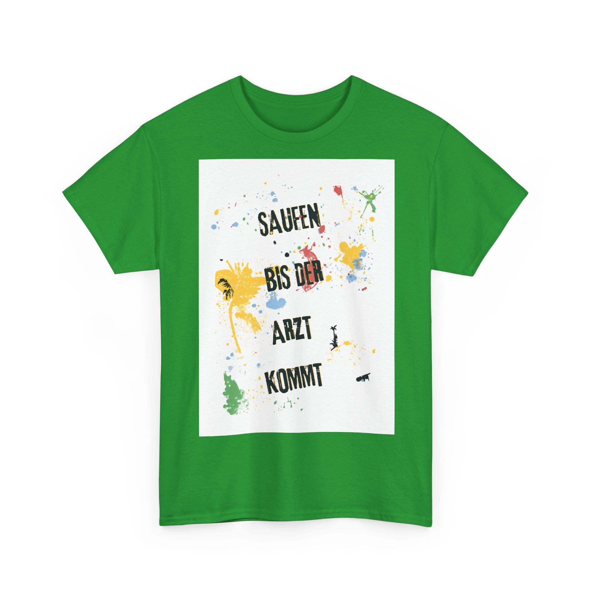 Saufen bis der Arzt kommt – Motiv A – Unisex T-Shirt (Party / Ballermann)
