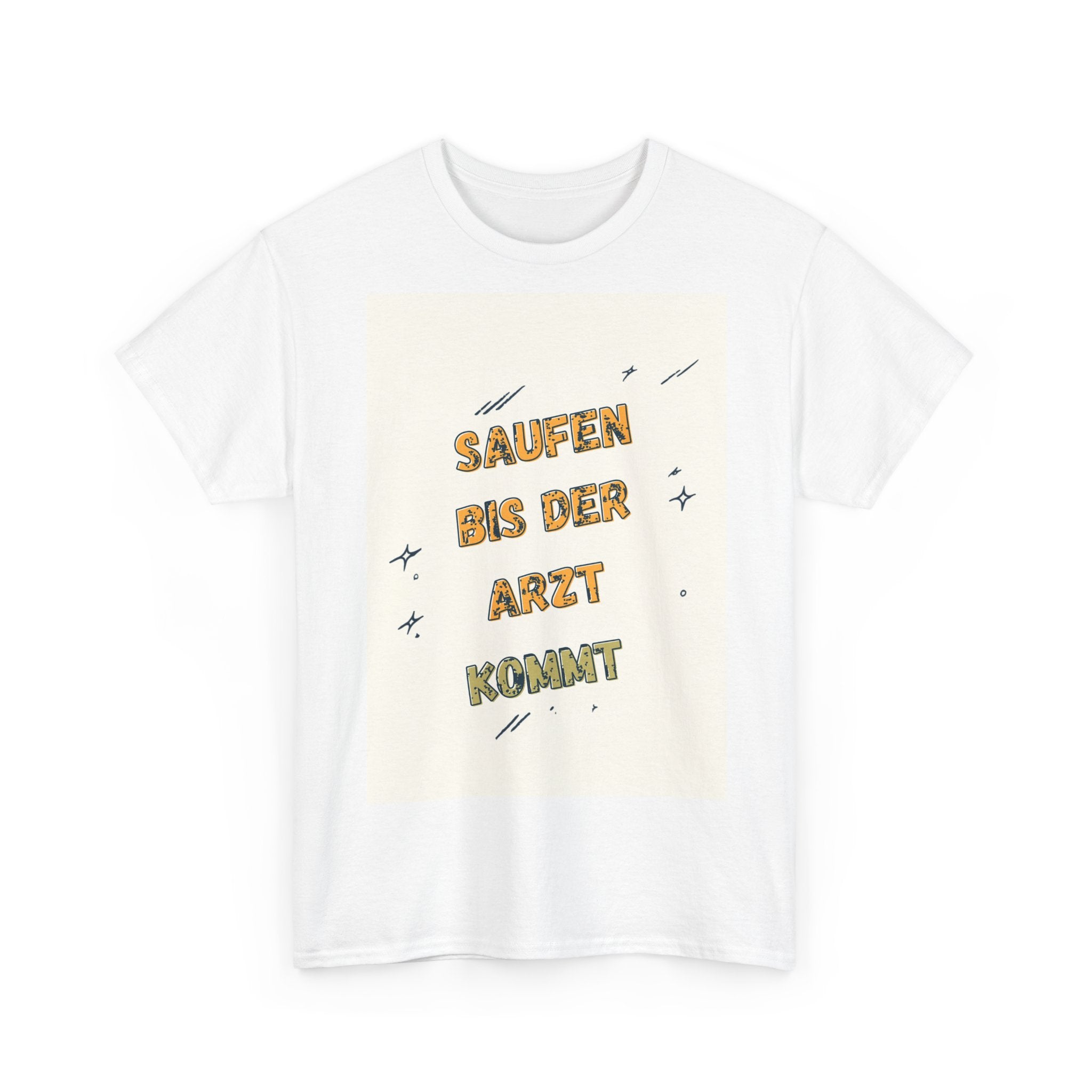 Saufen bis der Arzt kommt – Motiv C – Unisex T-Shirt (Party / Ballermann)