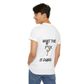 "What The Fuck Is Dubai" T-Shirt
