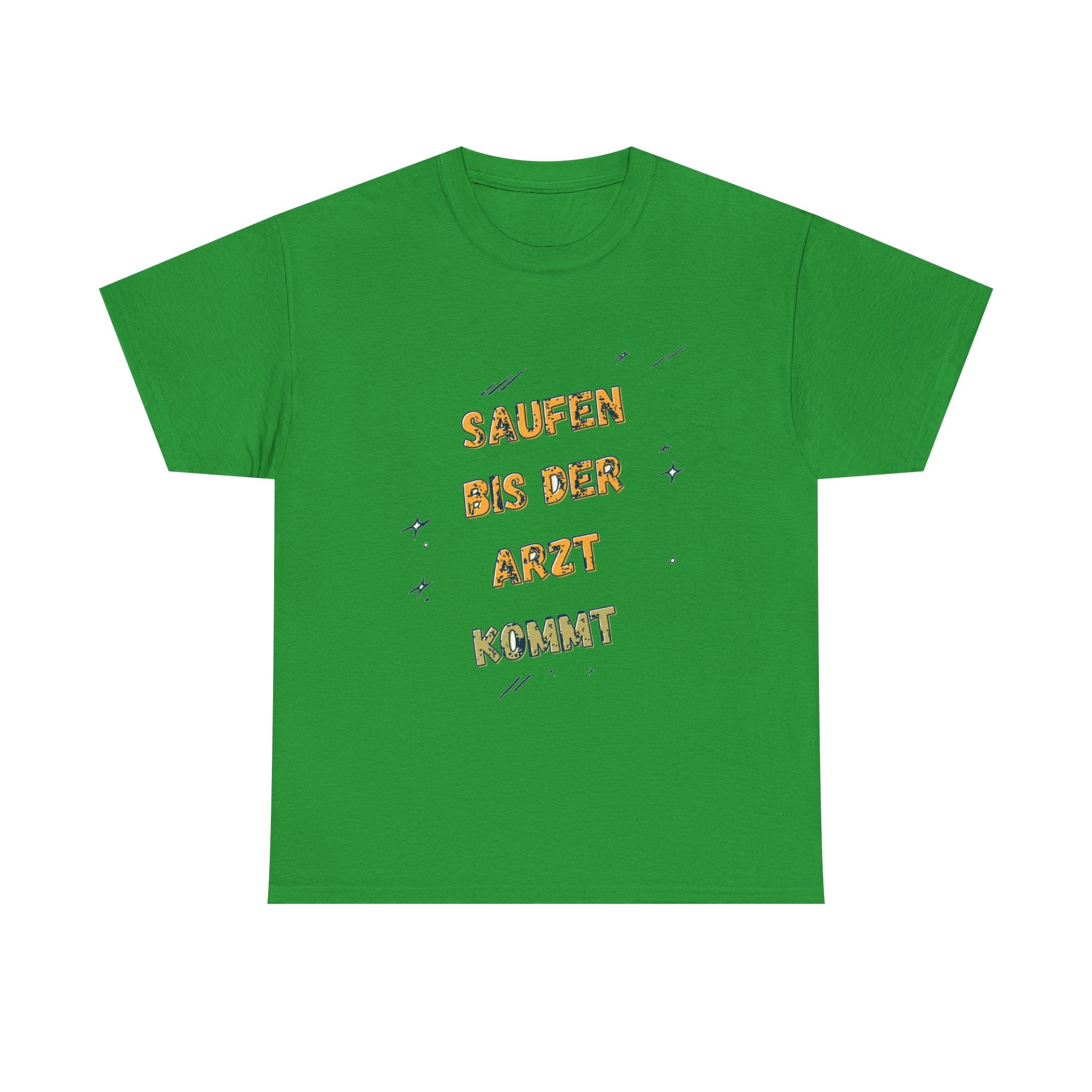 Saufen bis der Arzt kommt – Motiv C – Unisex T-Shirt (Party / Ballermann)