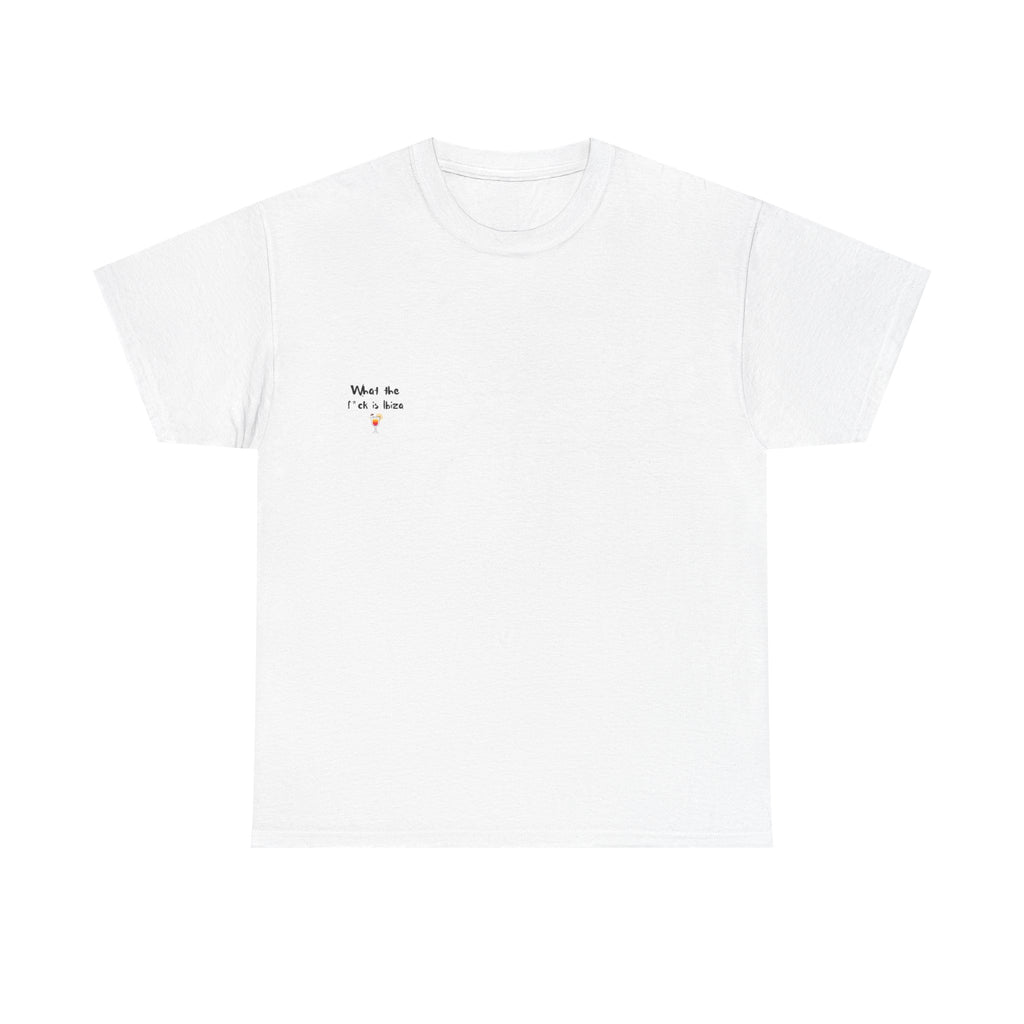 "What The Fuck Is Ibiza" T-Shirt