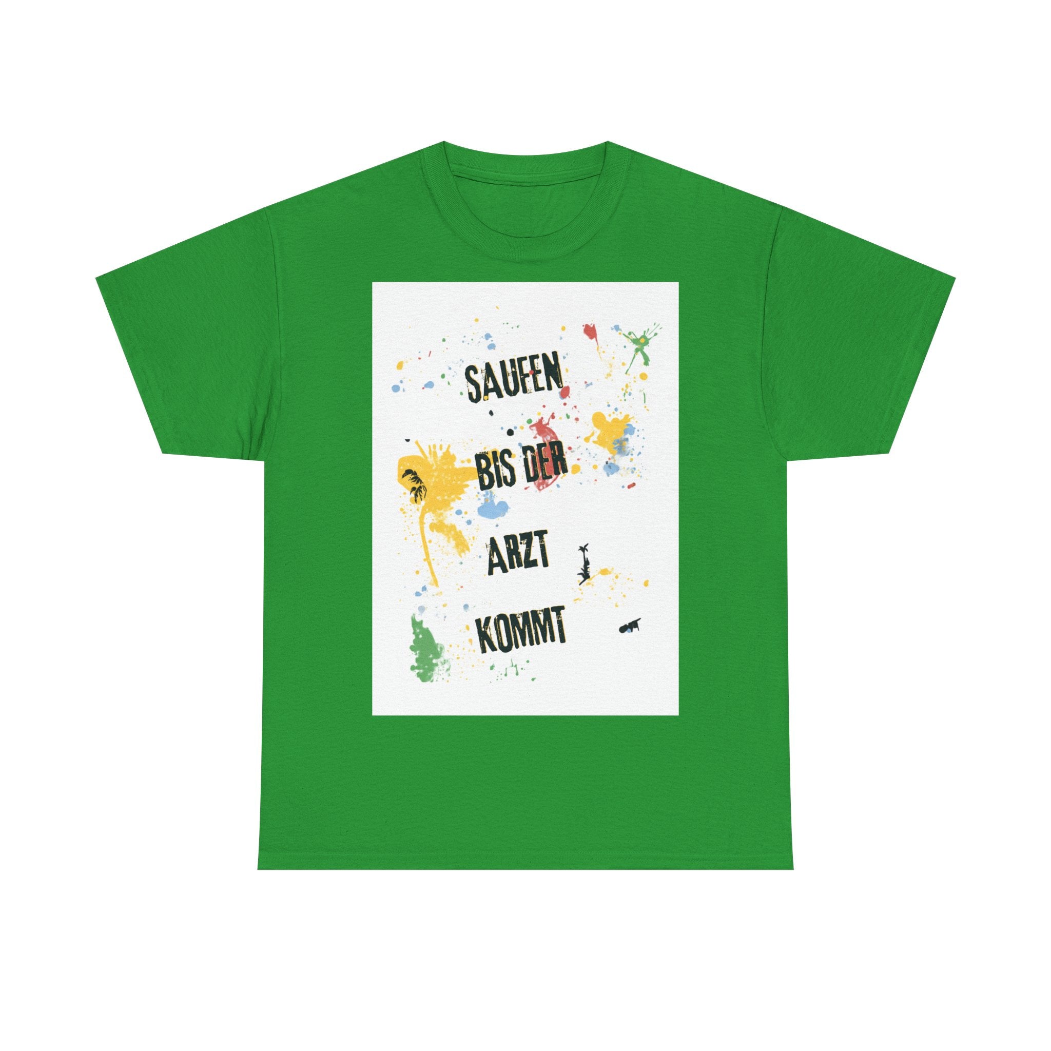 Saufen bis der Arzt kommt – Motiv A – Unisex T-Shirt (Party / Ballermann)