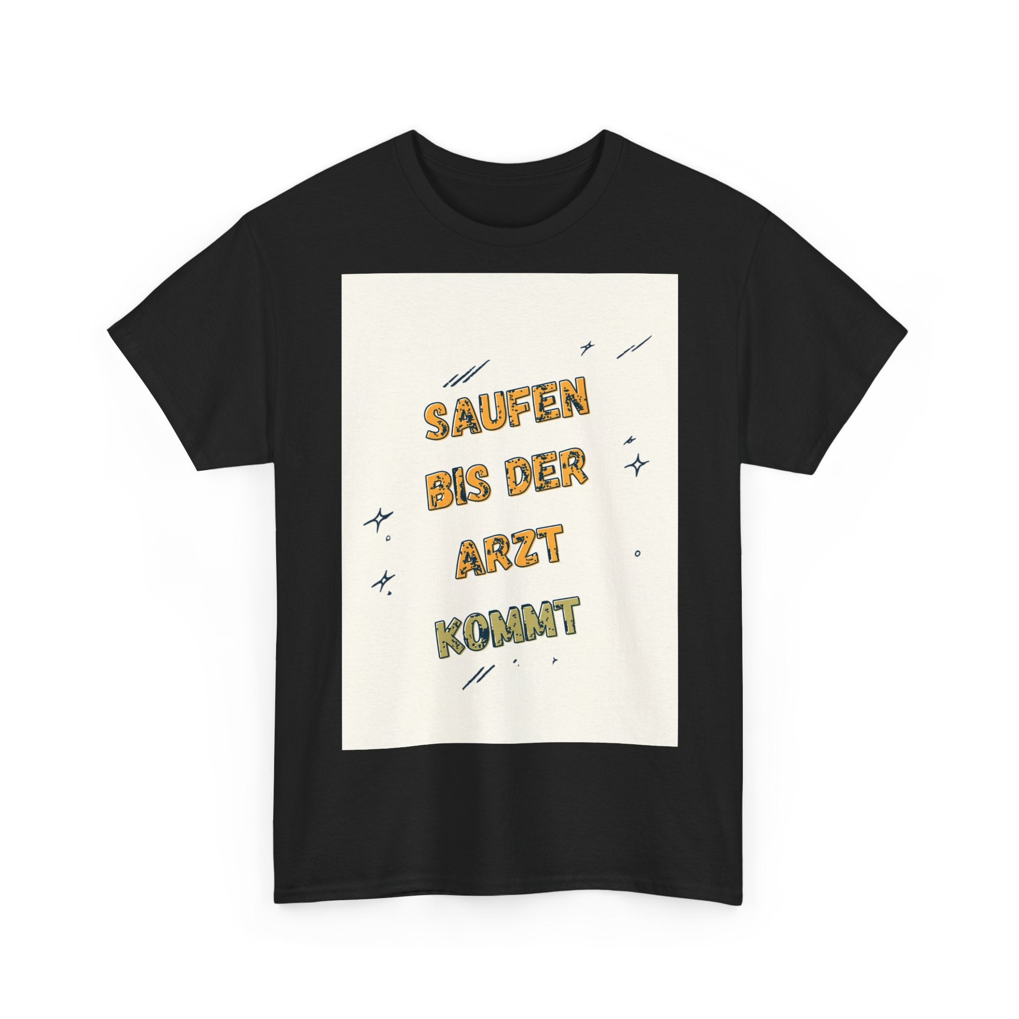 Saufen bis der Arzt kommt – Motiv C – Unisex T-Shirt (Party / Ballermann)