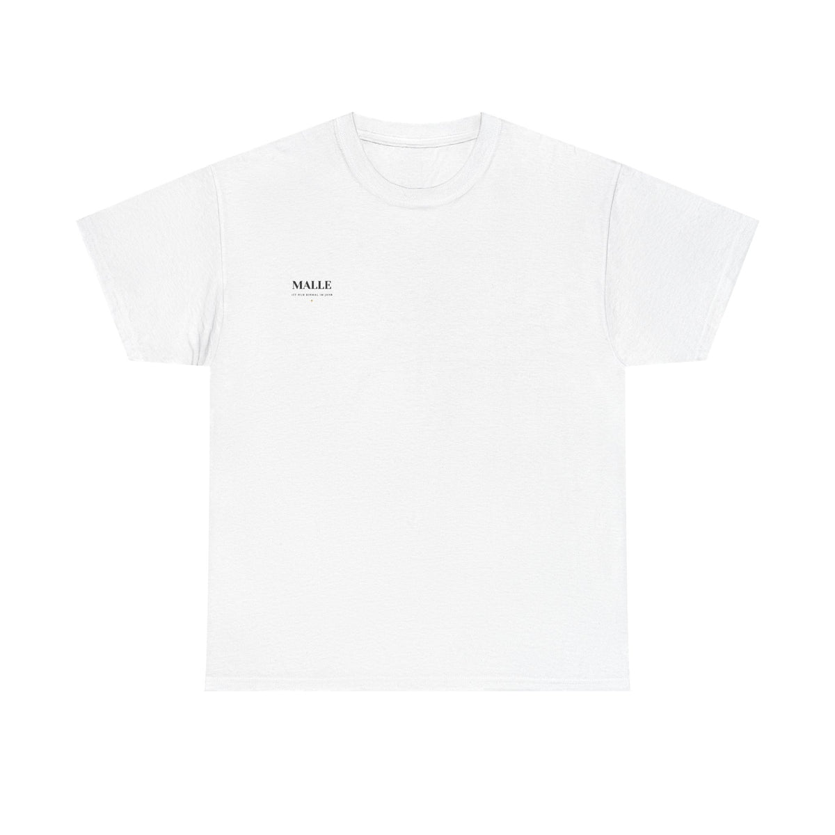 MALLE ist nur einmal im Jahr – Ironisches T-Shirt