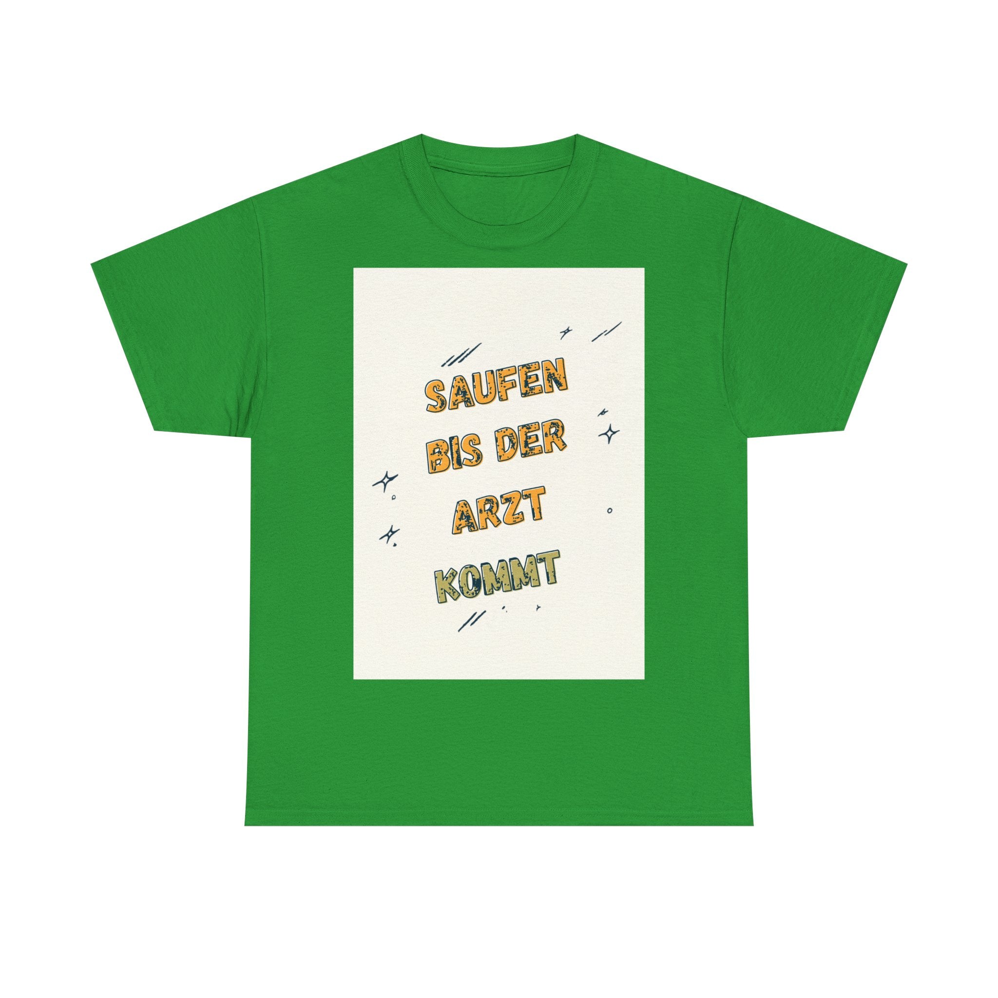 Saufen bis der Arzt kommt – Motiv C – Unisex T-Shirt (Party / Ballermann)