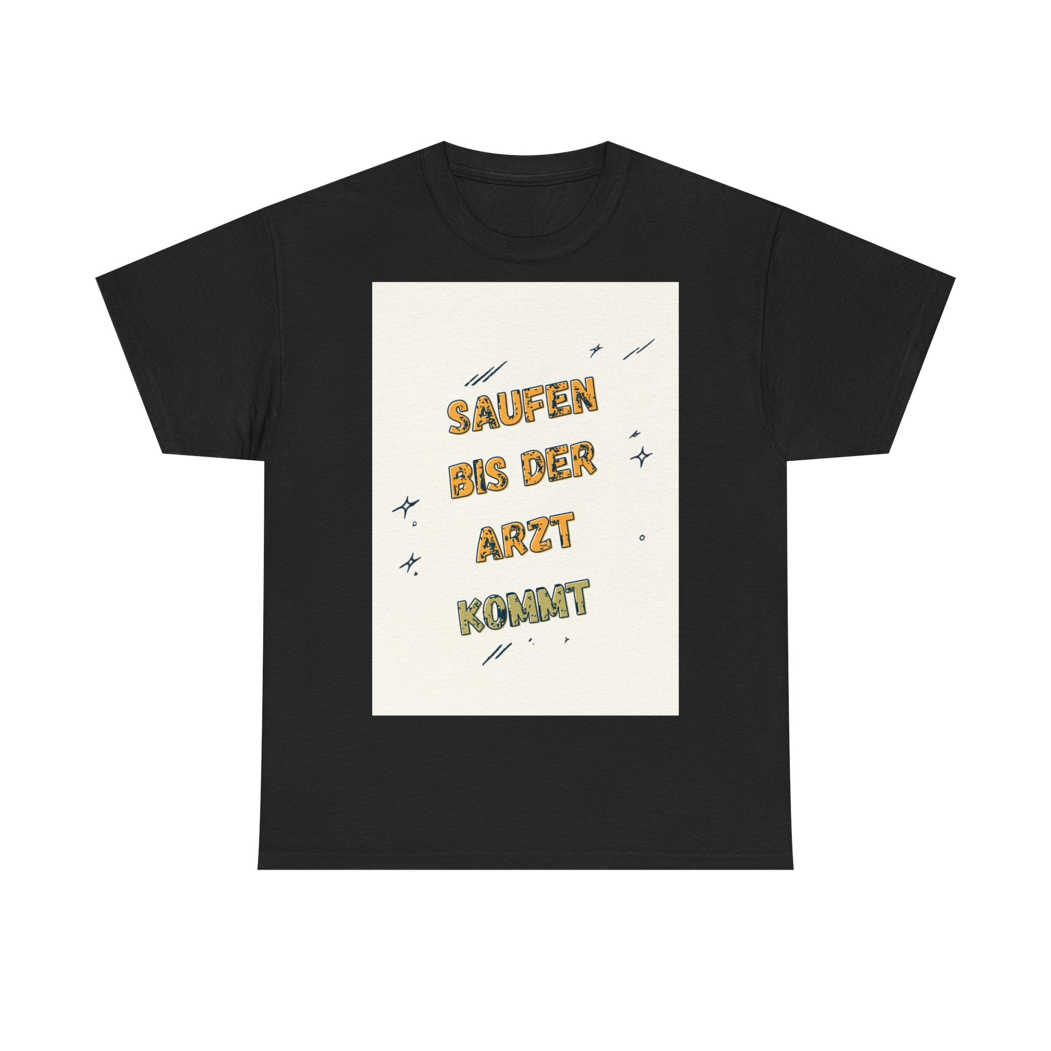 Saufen bis der Arzt kommt – Motiv C – Unisex T-Shirt (Party / Ballermann)