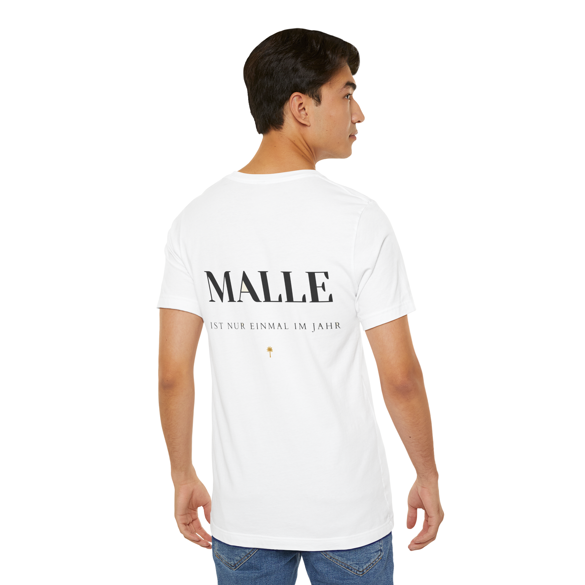 MALLE ist nur einmal im Jahr – Ironisches T-Shirt